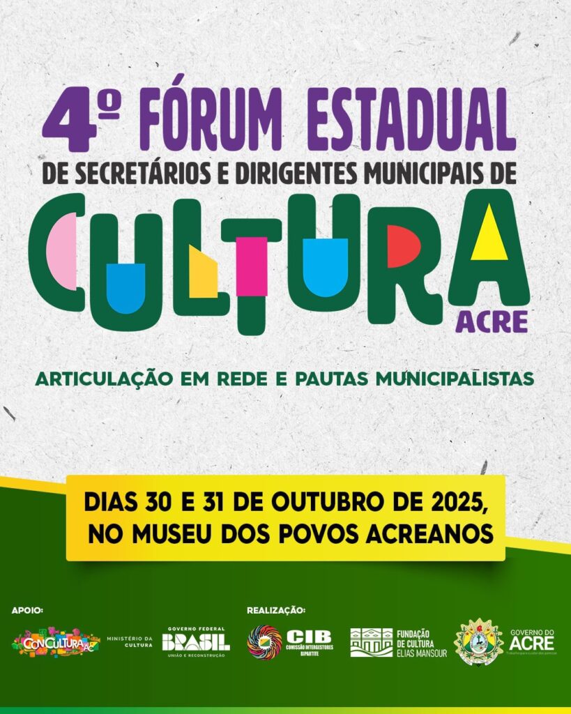 4º Fórum de Cultura no Acre: Fortalecendo Políticas Culturais em Rede Imagem do artigo