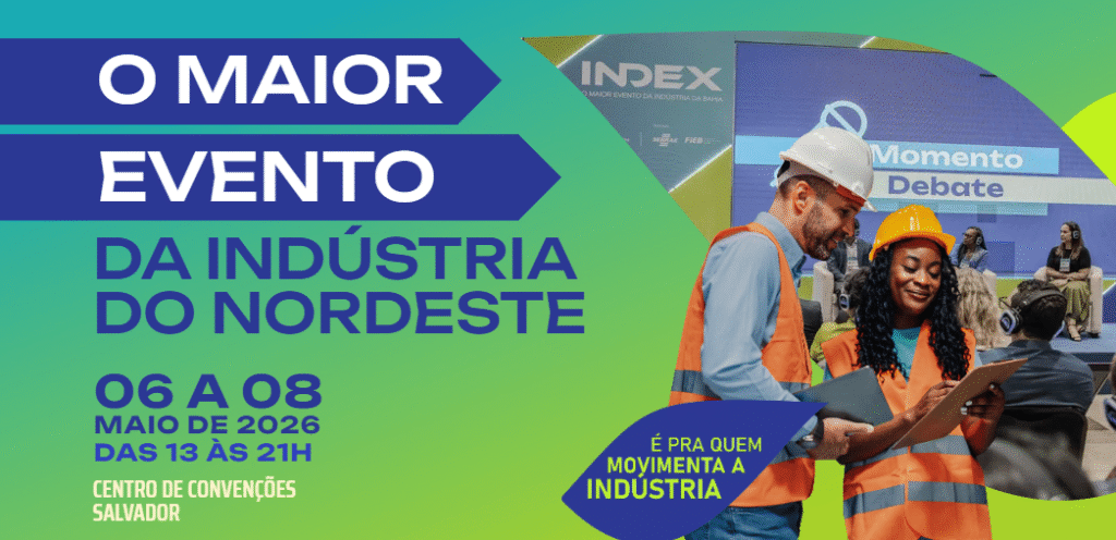 INDEX 2026: R$ 200 Milhões em Negócios e o Protagonismo da Indústria Baiana INDEX 2026: R$ 200 Milhões em Negócios e o Protagonismo da Indústria Baiana