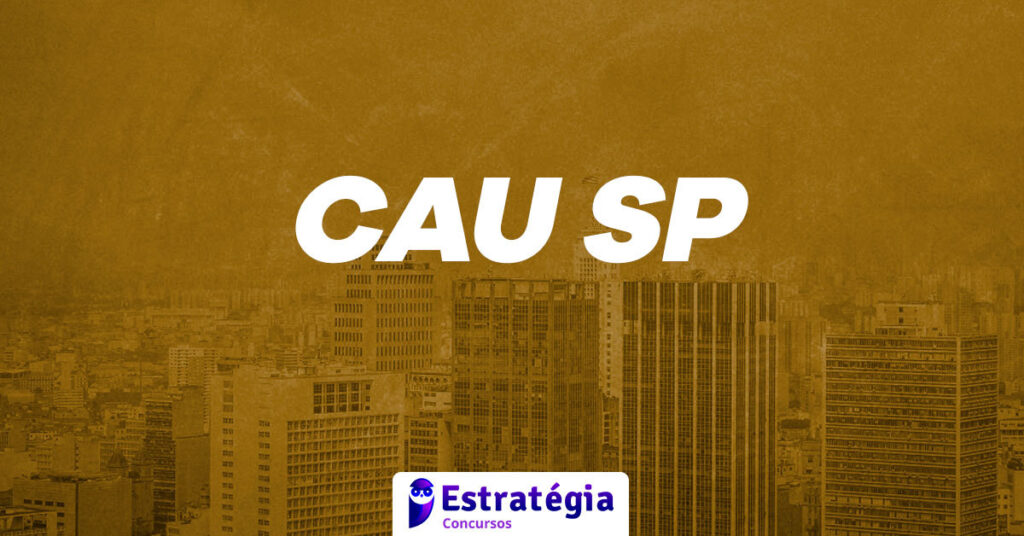 Concurso CAU SP 2024: Ganhe até R$ 10 mil com Novas Vagas